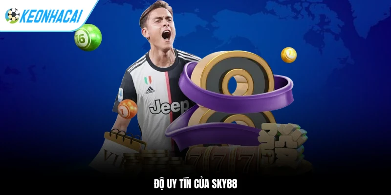 Độ uy tín của SKY88