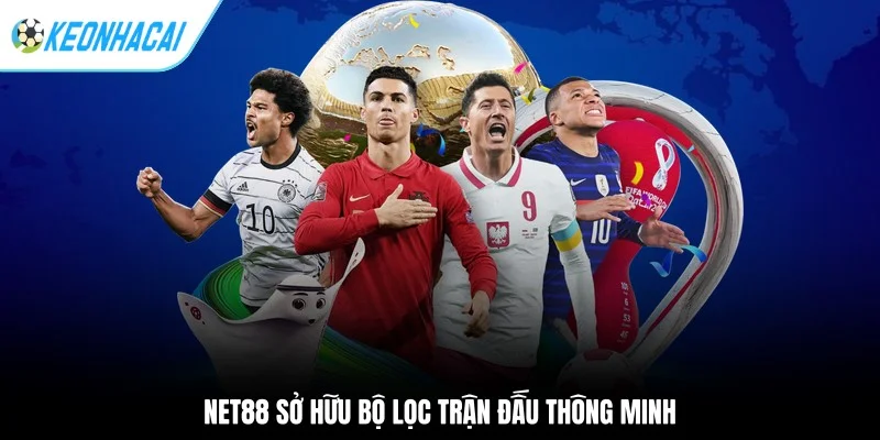 Net88 sở hữu bộ lọc trận đấu thông minh