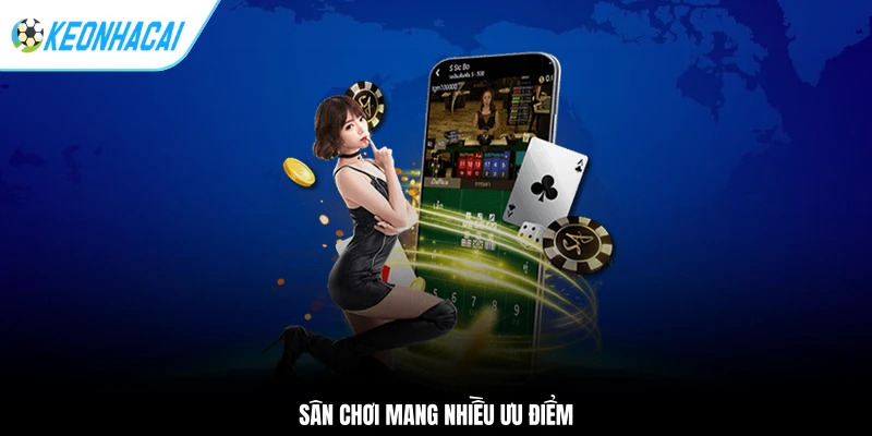 Sân chơi mang nhiều ưu điểm