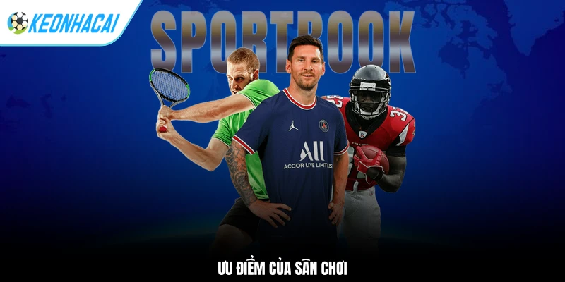 Ưu điểm của sân chơi